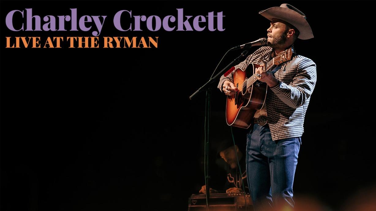 Charley Crockett: Live from the Ryman