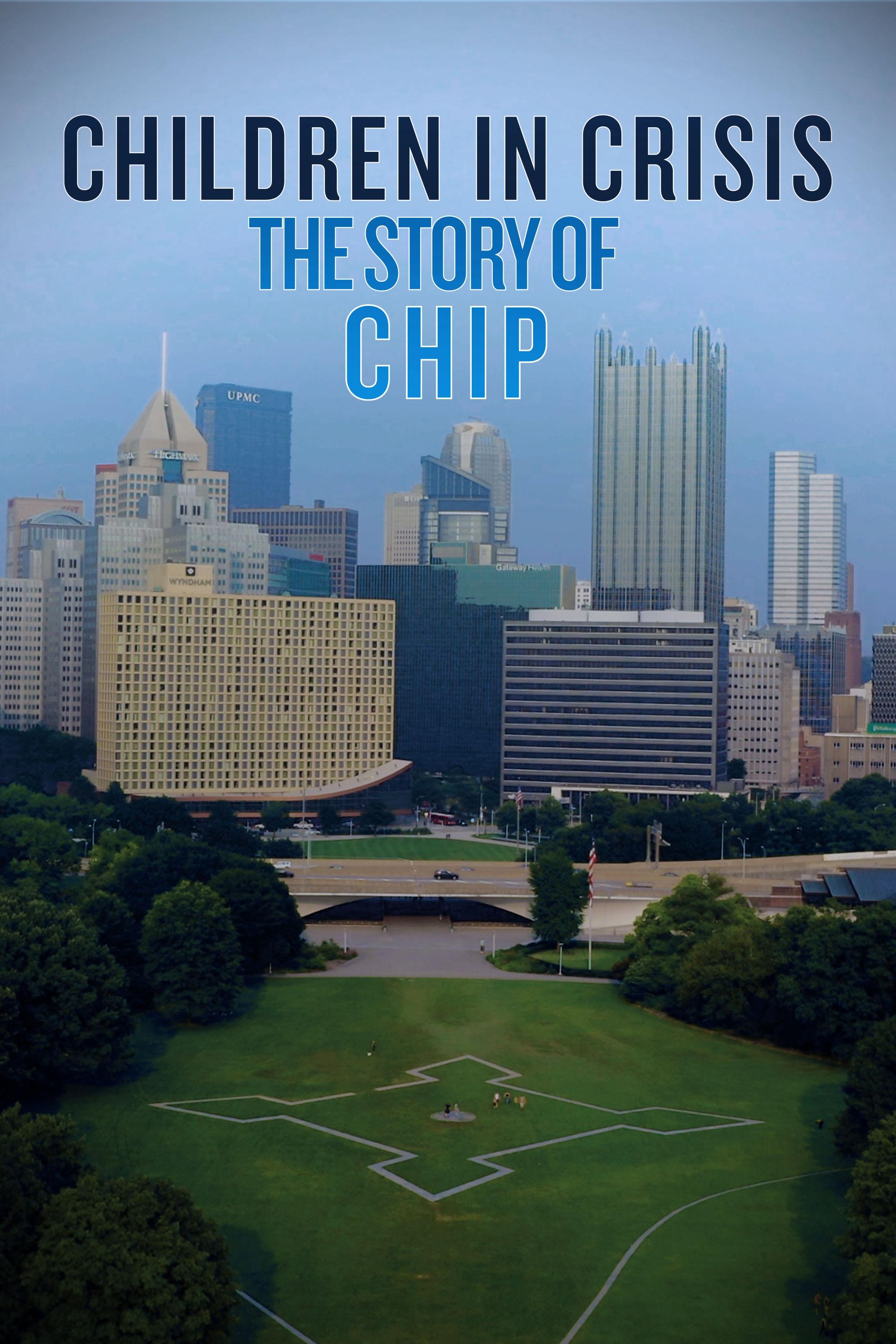 CHILDREN IN CRISIS: The Story of CHIP show's poster