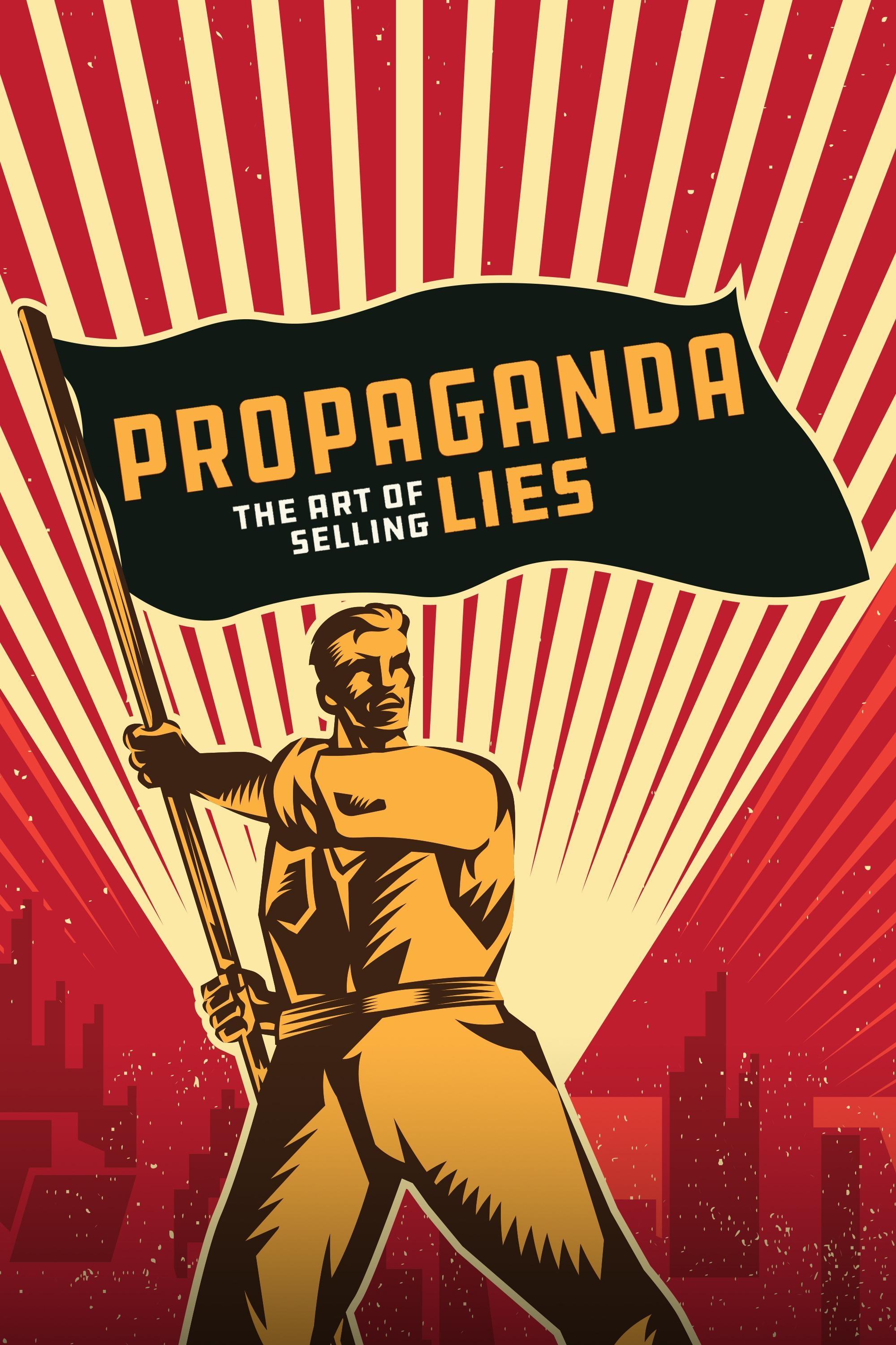 Propaganda: The Art of Selling Lies show's poster