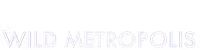 Wild Metropolis