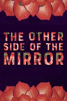 The Other Side of the Mirror (Al Otro Lado Del Espejo)