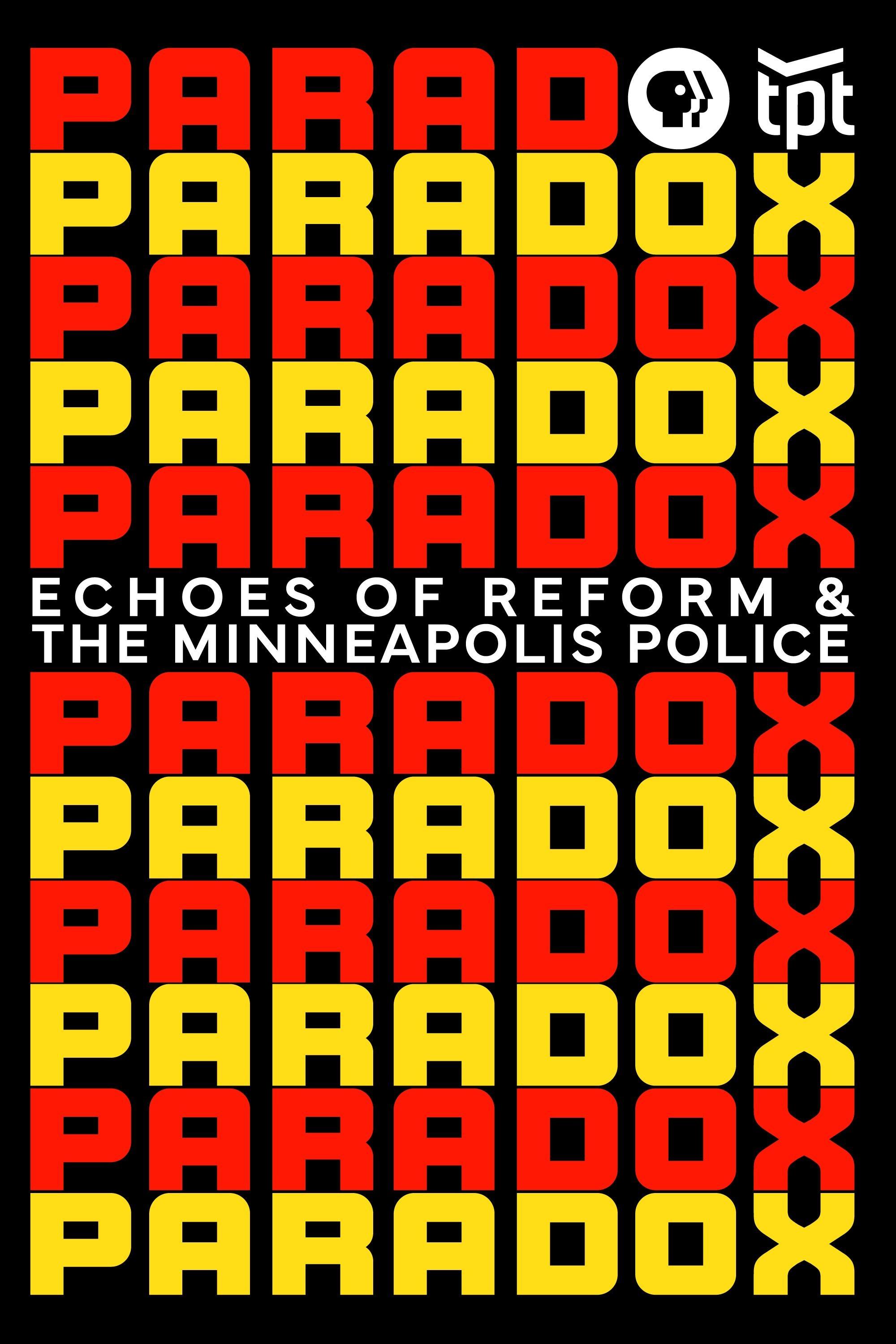 Paradox: Echoes of Reform & the Minneapolis Police