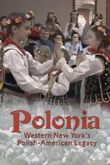 Polonia: Western New York's Polish - American Legacy