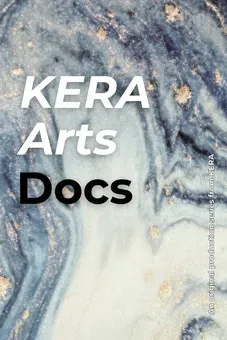 KERA Arts Docs