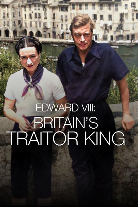 Edward VIII: Britain’s Traitor King Poster