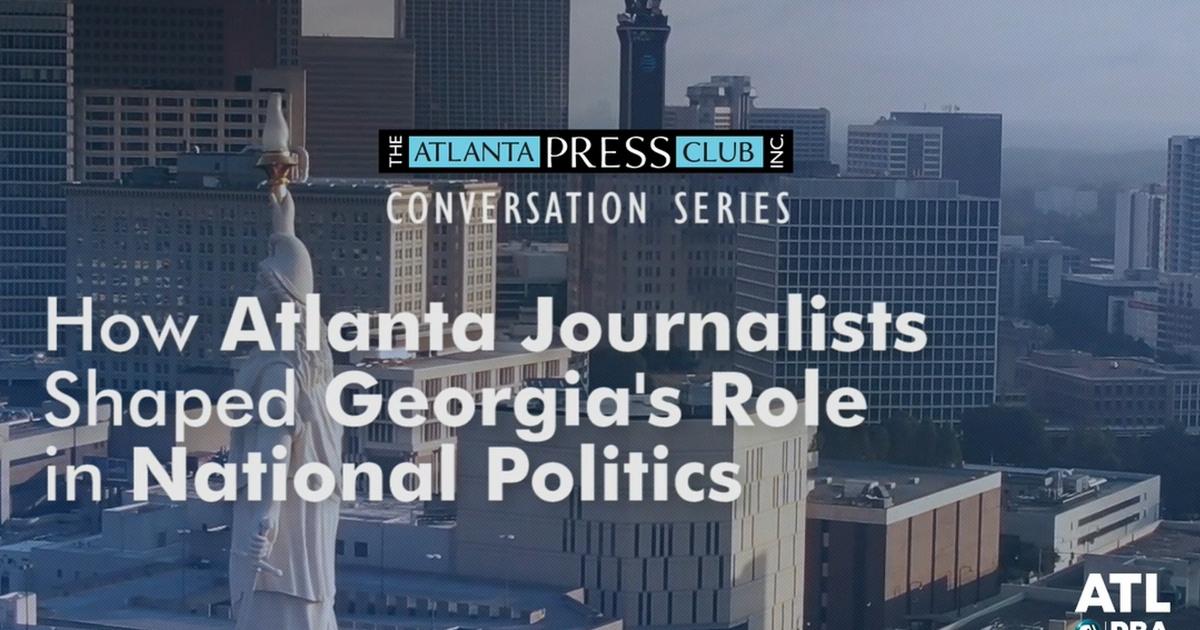 How Atlanta Journalists Shaped Georgia’s Role in National Politics in ...