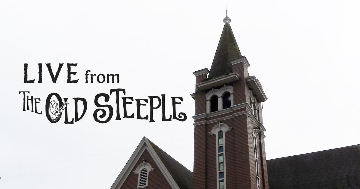 LIVE from The Old Steeple