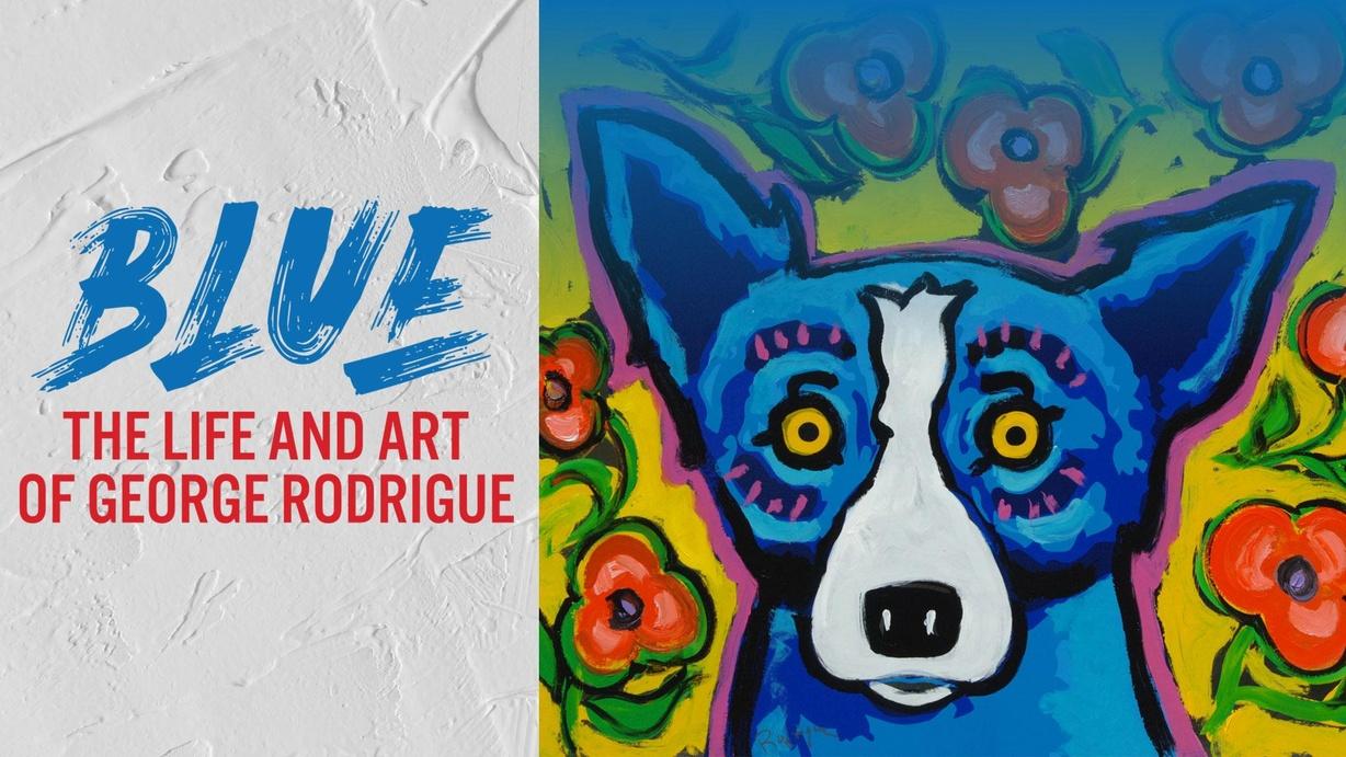 Blue - The Life and Art of George Rodrigue