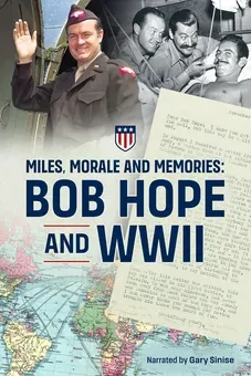 Miles, Morale and Memories: Bob Hope and World War II