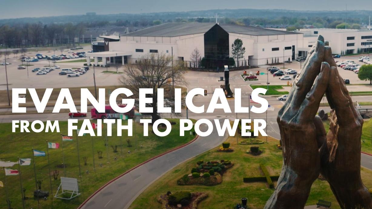 Evangelicals - From Faith to Power
