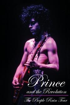 Prince and the Revolution: The Purple Rain Tour