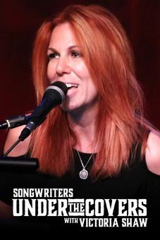 Songwriters Under the Covers with Victoria Shaw