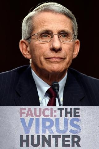 Poster image for Fauci: The Virus Hunter