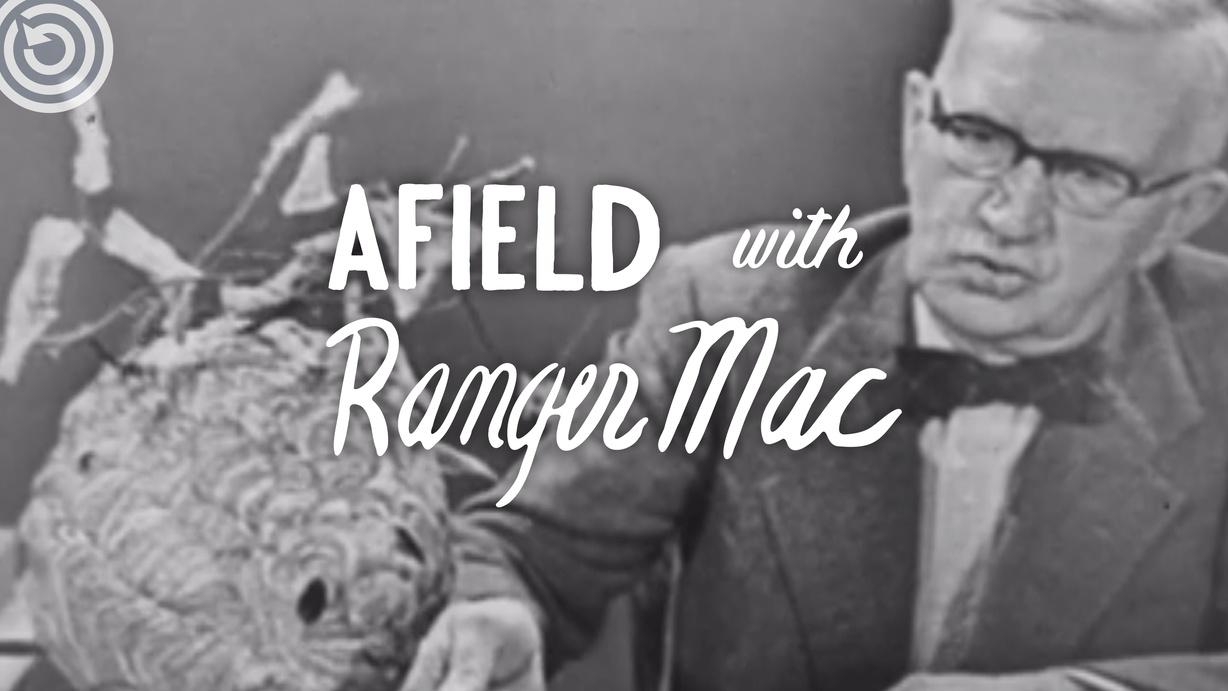 Afield With Ranger Mac