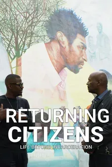 Returning Citizens: Life Beyond Incarceration