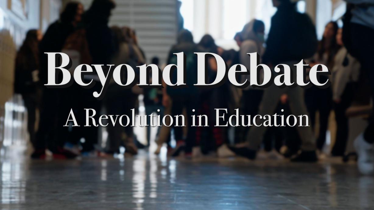 Beyond Debate: A Revolution in Education