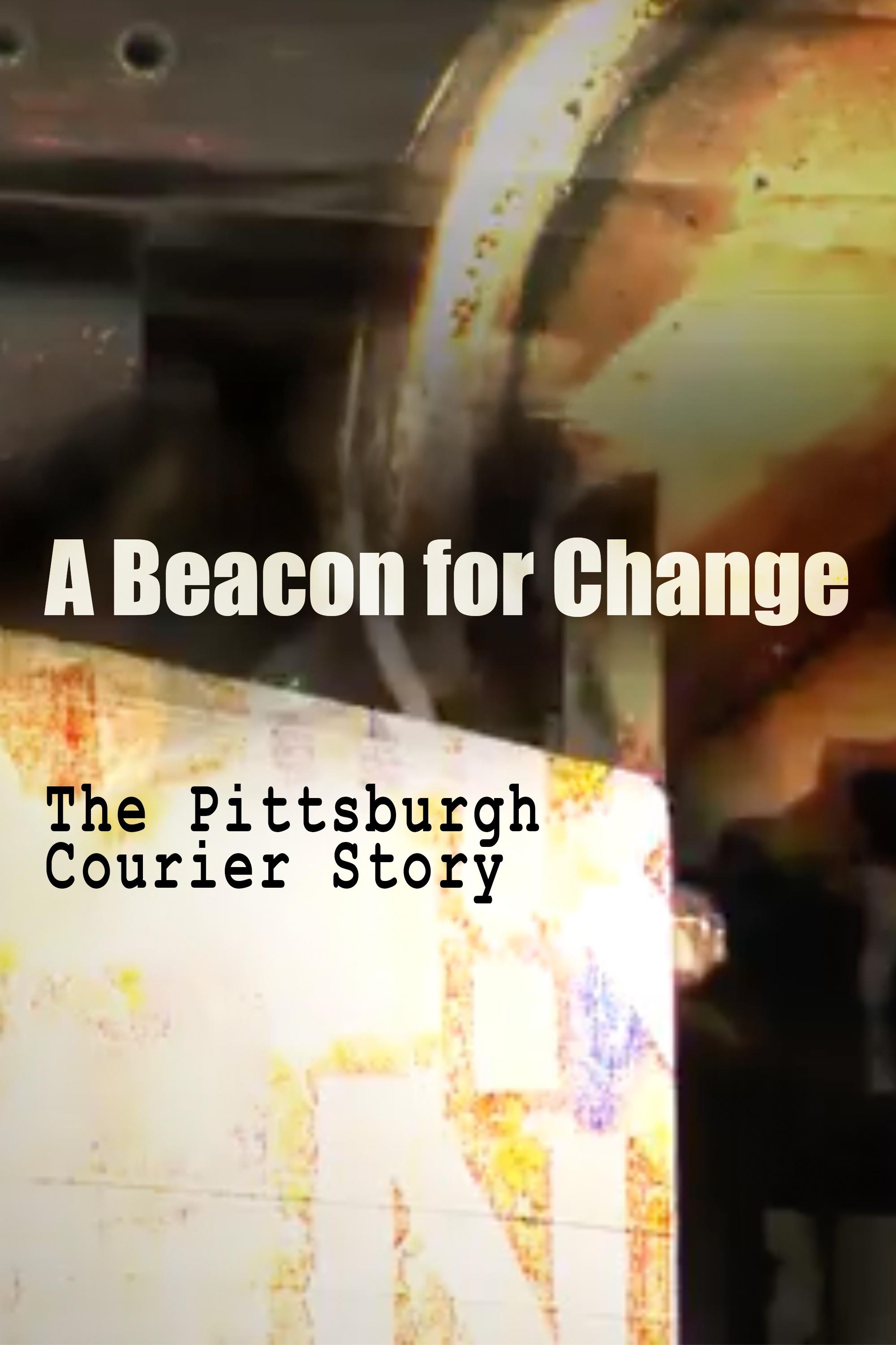 A Beacon for Change: The Pittsburgh Courier Story