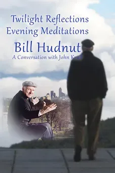 Bill Hudnut: Reflections and Meditations