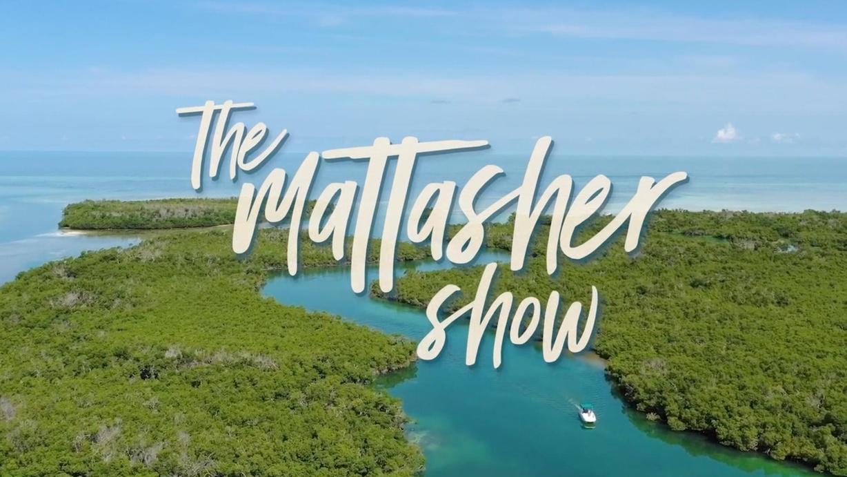 The Mattasher Show