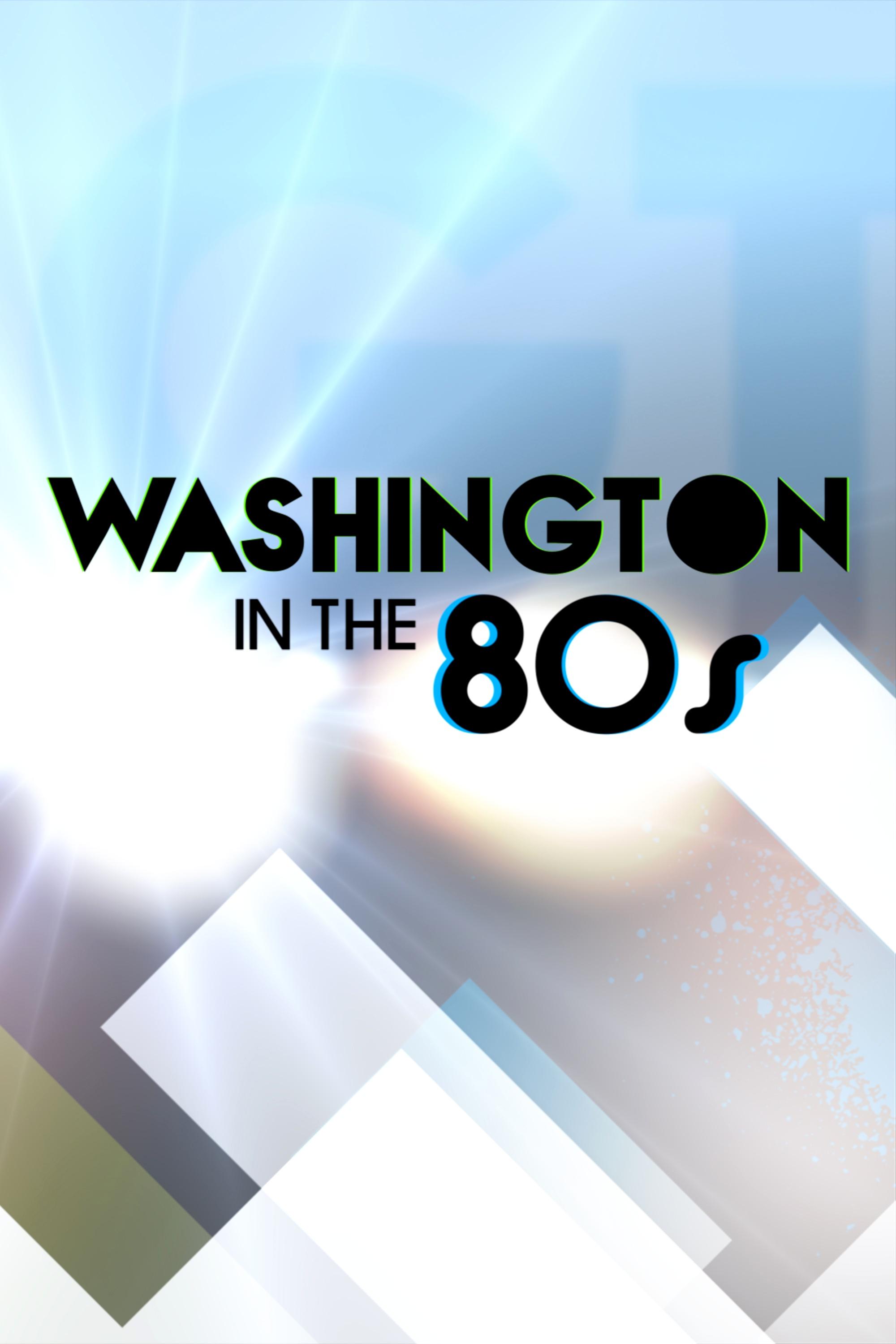 Washington in the 80s