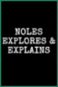 Noles Explores and Explains