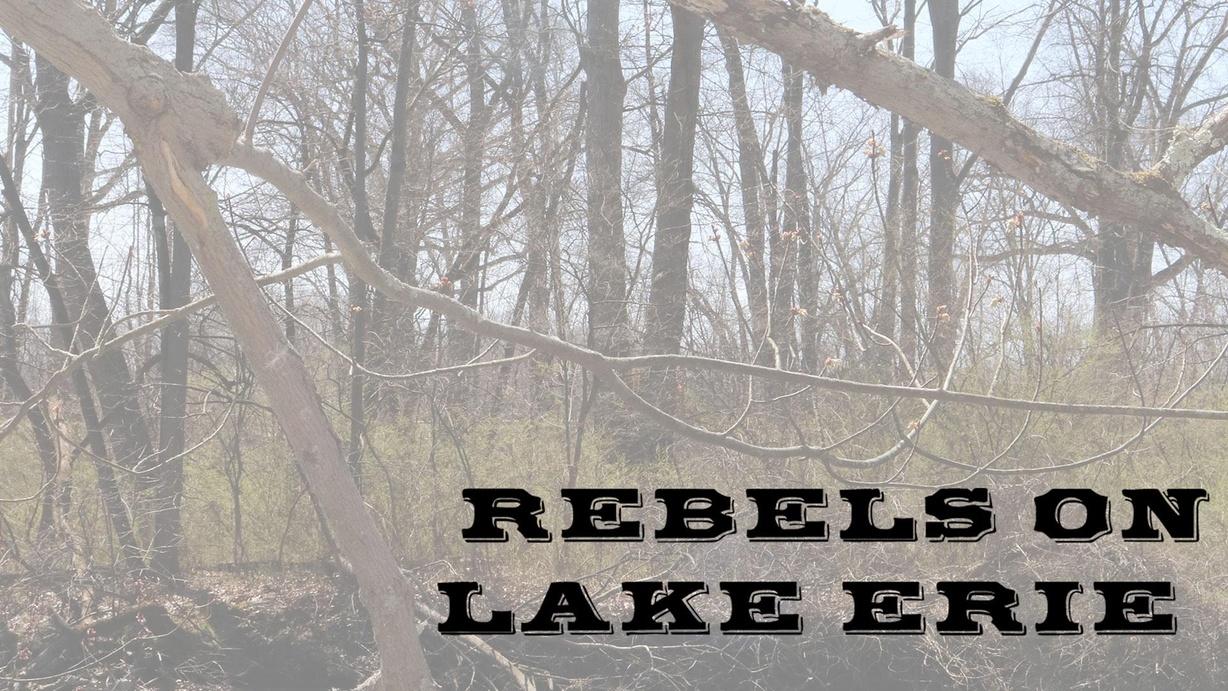 Rebels on Lake Erie