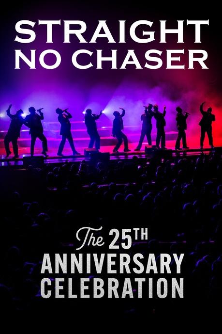 Straight No Chaser: The 25th Anniversary Celebration Poster