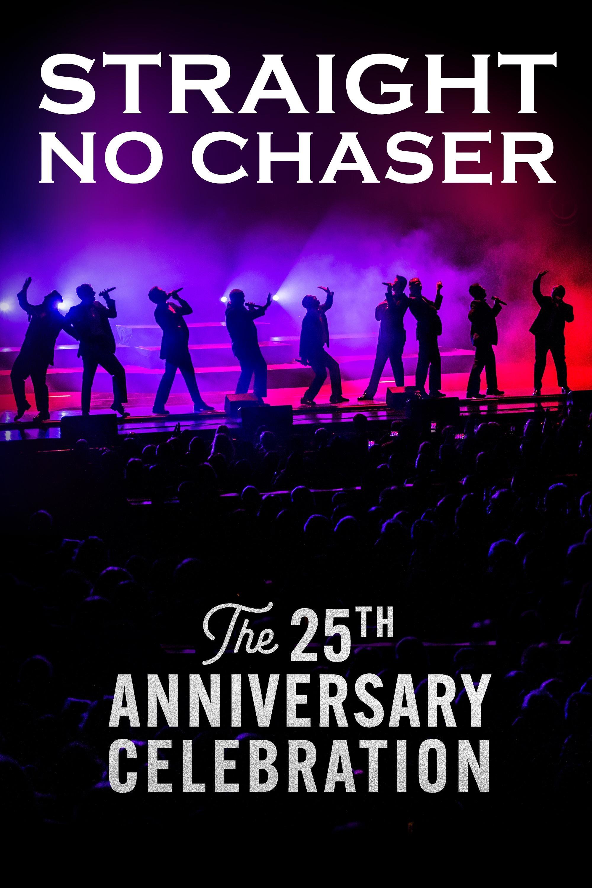 Straight No Chaser: The 25th Anniversary Celebration show's poster