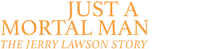 Just a Mortal Man: The Jerry Lawson Story