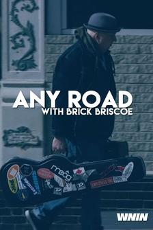 Any Road with Brick Briscoe