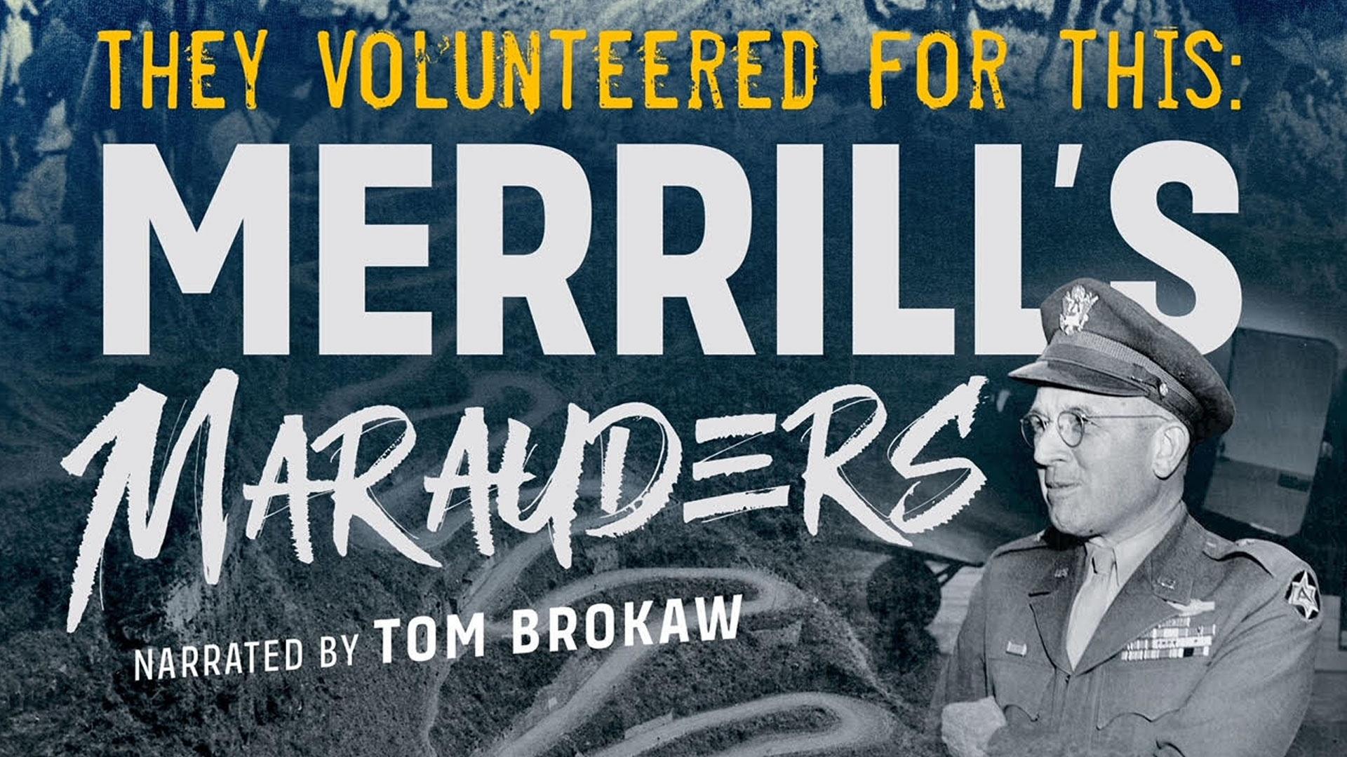 They Volunteered For This: Merrill's Marauders