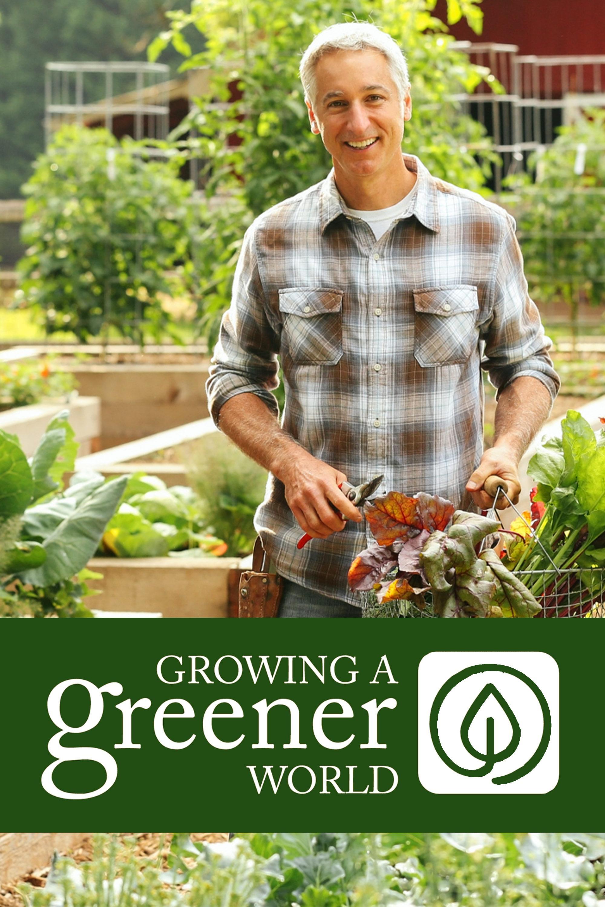Growing a Greener World show's poster