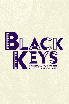 Black Keys: The Evolution of The Black Classical Arts