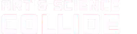 Art & Science Collide