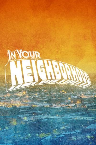 In Your Neighborhood