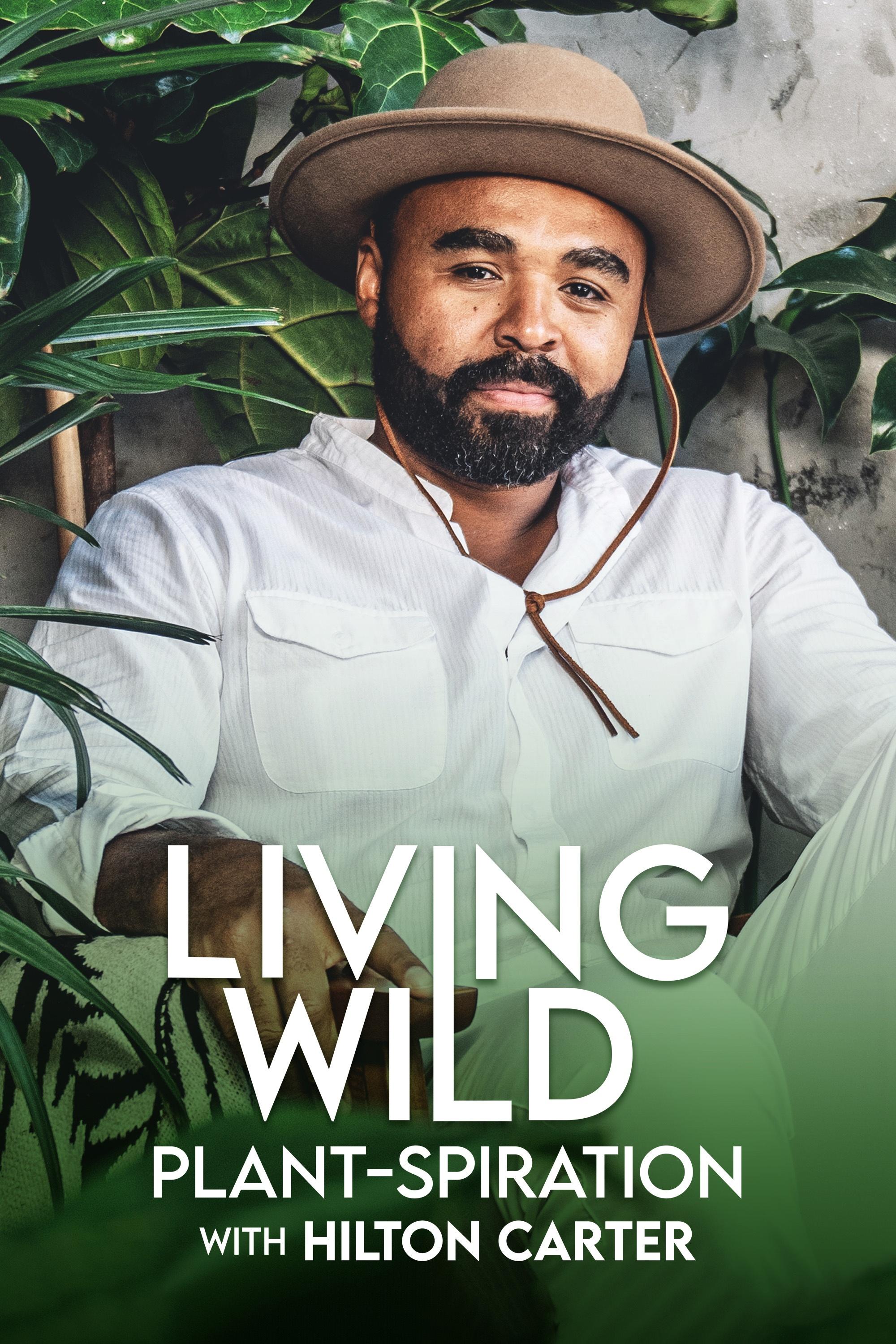 Living Wild: Plant-spiration with Hilton Carter