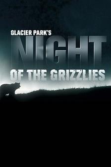 Glacier Park's Night of the Grizzlies