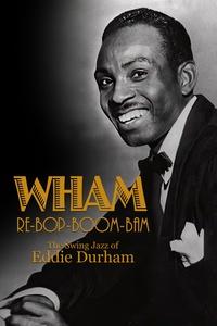 Wham Re-Bop-Boom-Bam: The Swing Jazz of Eddie Durhamhttps://image.pbs.org/video-assets/uXgdweZ-asset-mezzanine-16x9-FwOvDFx.jpg.fit.160x120.jpg