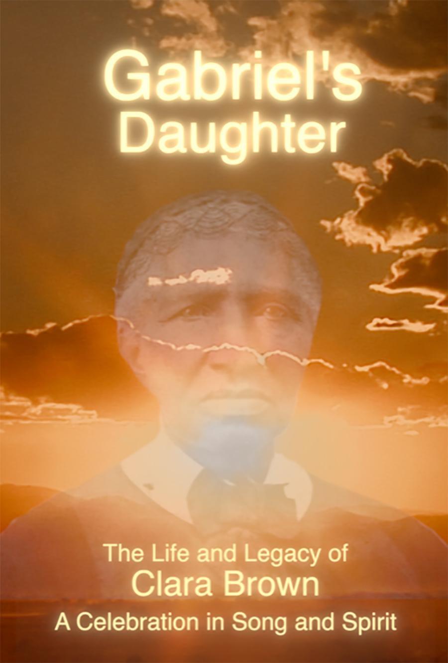 Gabriel's Daughter: The Life and Legacy of Clara Brown show's poster