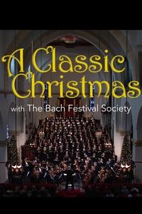 A Classic Christmas with the Bach Festival Society | Joyful Sounds