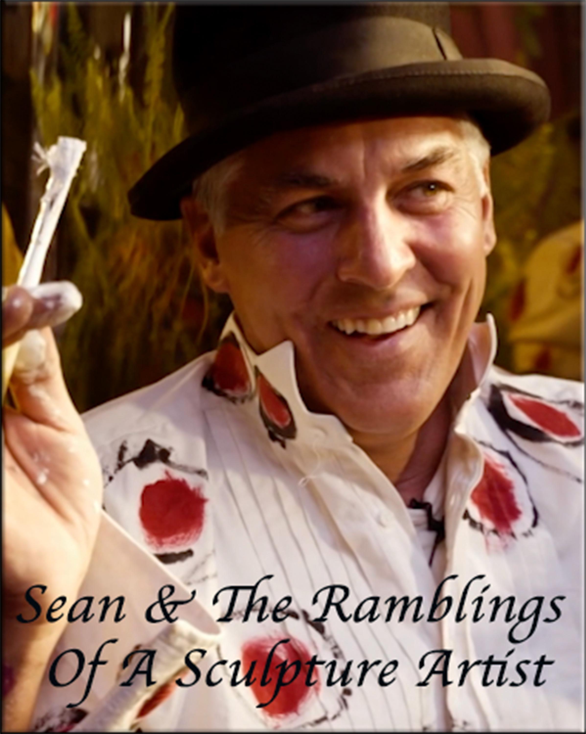 Sean & The Ramblings Of A Sculpture Artist show's poster