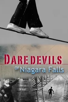 Daredevils of Niagara Falls