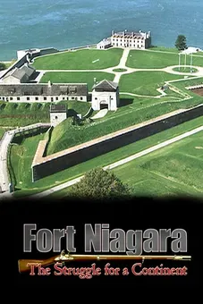 Fort Niagara: A Struggle for a Continent