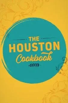 The Houston Cookbook