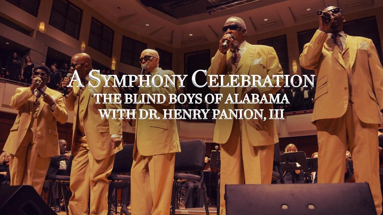A Symphony Celebration: The Blind Boys of Alabama with Dr. Henry Panion, III