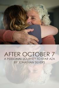 After October 7: A Personal Journey to Kfar | After October 7: A Personal Journey to Kfar