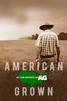 American Grown: My Job Depends on Ag