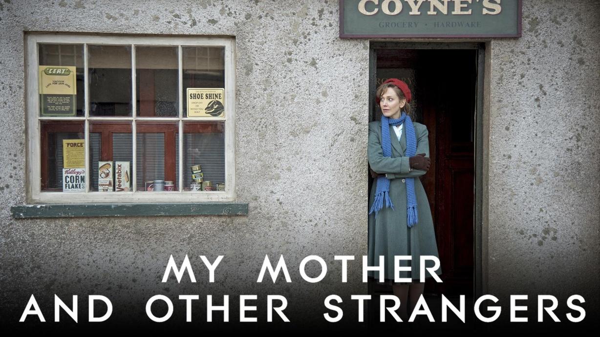 My Mother and Other Strangers