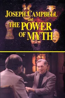 Joseph Campbell and the Power of Myth with Bill Moyers