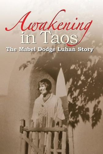 Awakening in Taos: The Mabel Dodge Luhan Story